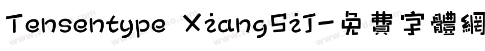 Tensentype XiangSiJ字体转换